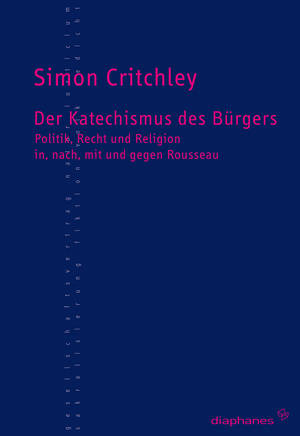 Simon Critchley: Der Katechismus des Bürgers