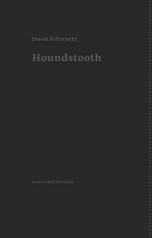 Jason Schwartz: Houndstooth
