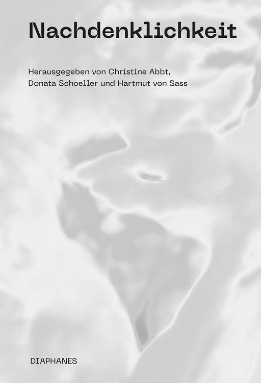 Hannah Fissenebert: Quer-, Nach- und Überdenken. Zum Vollzug der Nachdenklichkeit