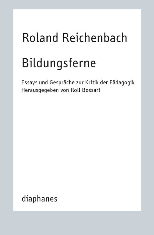 Rolf Bossart: Bildungsferne als Enge und Horizont