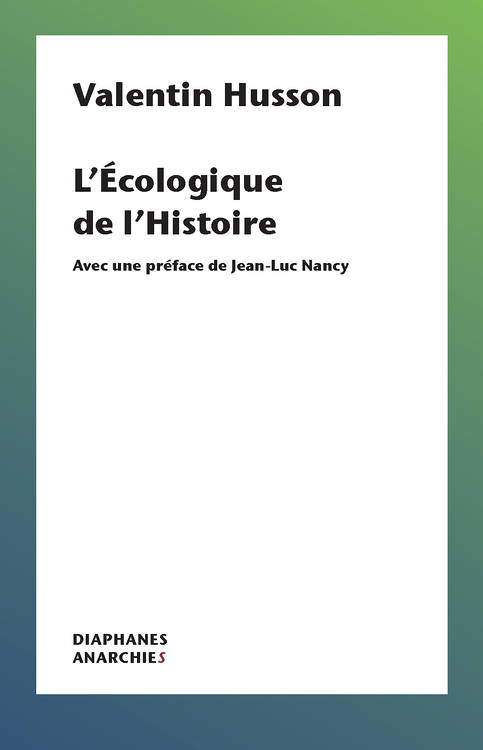 Valentin Husson: L’Écologique de l’Histoire