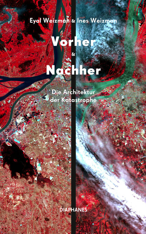 Eyal Weizman, Ines Weizman: Vorher & Nachher