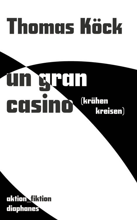 Thomas Köck: un gran casino (krähen kreisen)