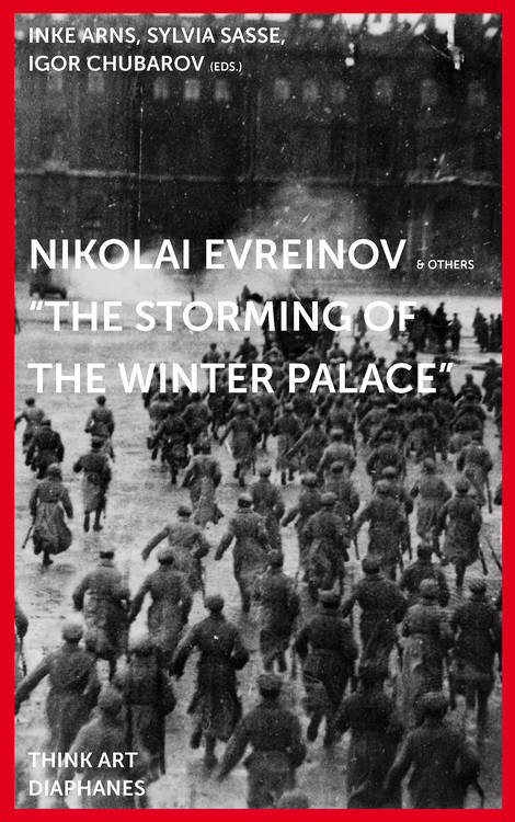 Sylvia Sasse: “History is Written with the Lens”: How the Photo of the Theatrical Storming becomes a Historical Document