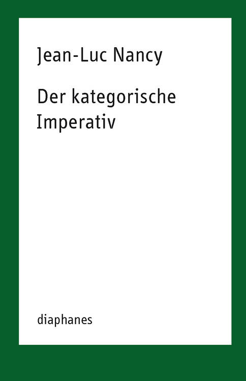 Jean-Luc Nancy: Der kategorische Imperativ