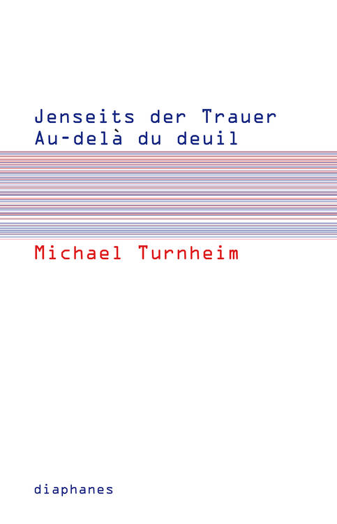 Michael Turnheim: Amour, lecture et institution / Liebe, Lektüre und Institution