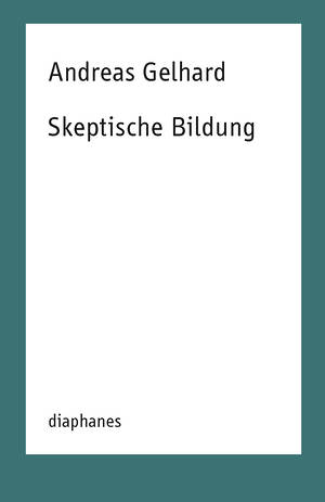 Andreas Gelhard: Skeptische Bildung