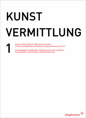 Ayse Güleç (Hg.), Claudia Hummel (Hg.), ...: KUNSTVERMITTLUNG 1 