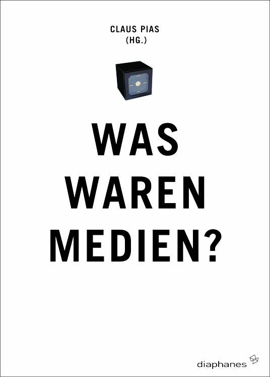 Wolfgang Hagen: Wie ist eine »eigentlich so zu nennende« Medienwissenschaft möglich?