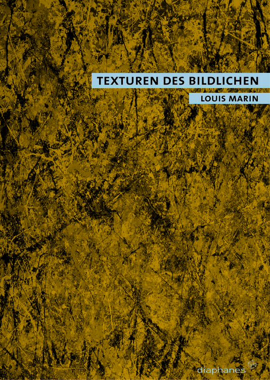 Louis Marin: Texturen des Bildlichen