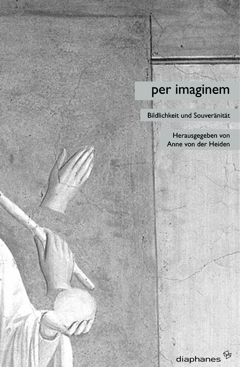 Anne von der Heiden (Hg.): per imaginem  