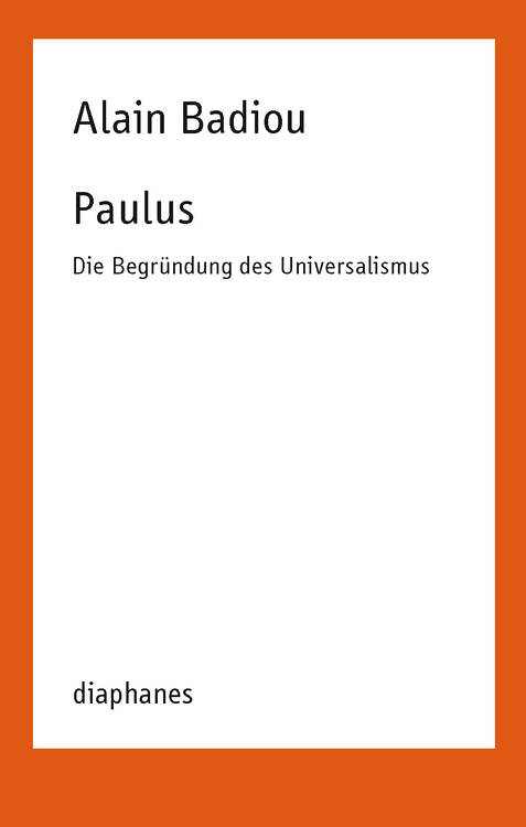 Alain Badiou: Paulus  