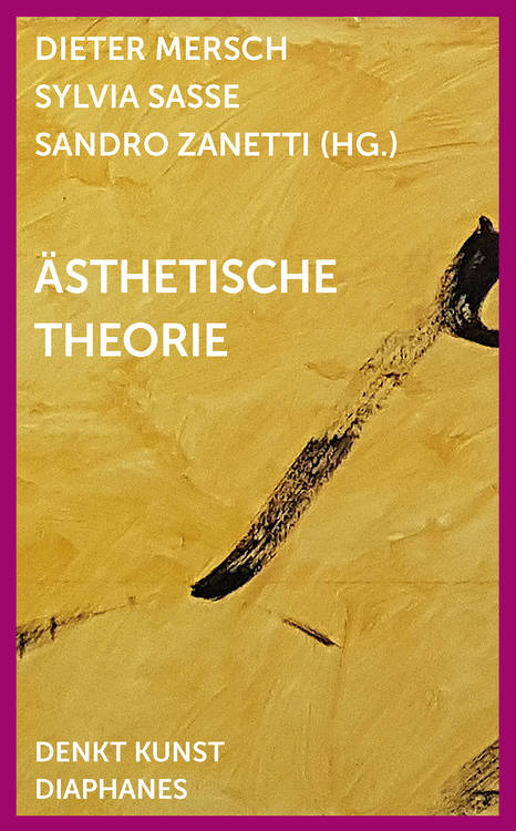 Dieter Mersch (Hg.), Sylvia Sasse (Hg.), ...: Ästhetische Theorie
